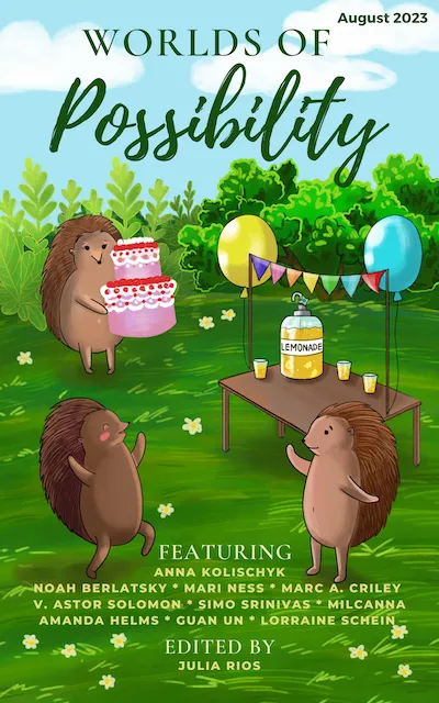 Cover of Worlds of Possibility August 2023. Cover image is a whimsical cartoon of three hedgehogs having a party. One is holding a cake, another one is waving and there is a lemonade jug setup under a table with balloons and streamers.